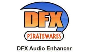 DFX Audio Enhancer 15.2 Crack + License Key [Latest] 2023